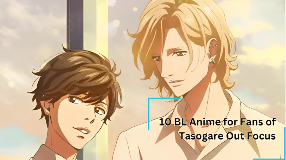 10 BL Anime for Fans of Tasogare Out Focus