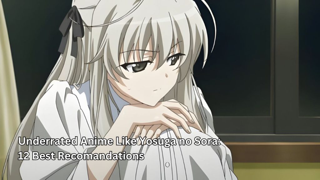 Underrated Anime Like Yosuga no Sora