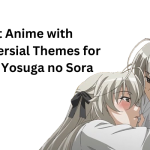 Best Anime with Controversial Themes for Fans of Yosuga no Sora