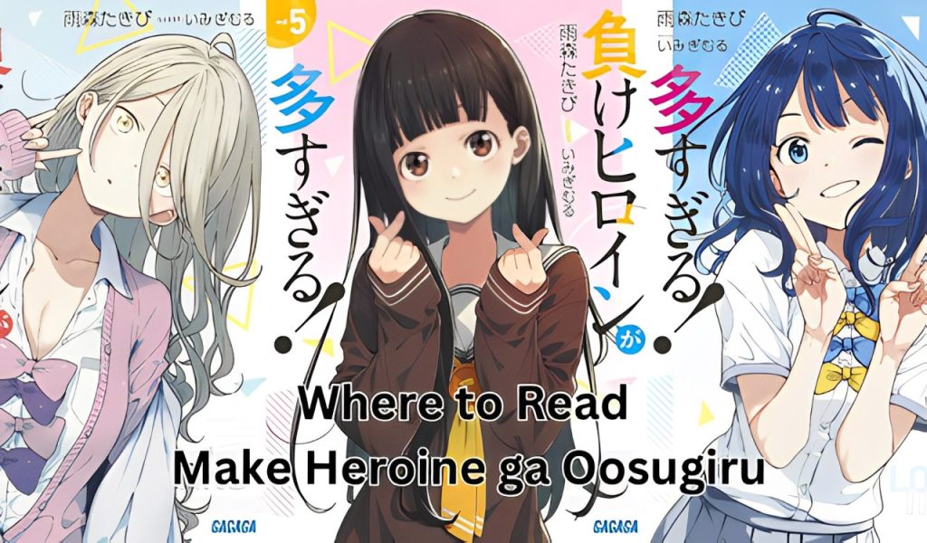 Where to Read Make Heroine ga Oosugiru