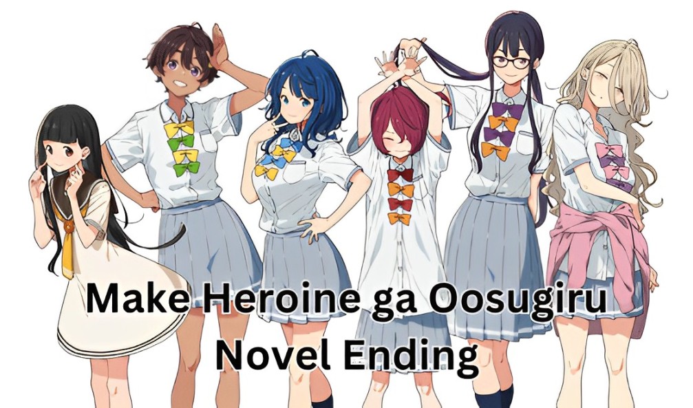 Make Heroine ga Oosugiru Novel Ending