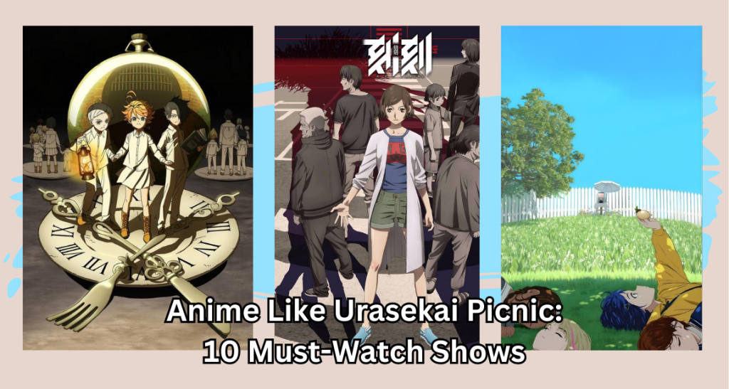 Anime Like Urasekai Picnic: 10 Must-Watch Shows