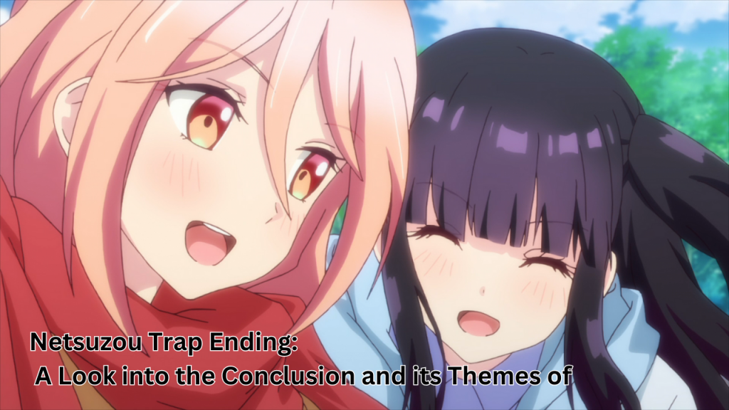 Netsuzou Trap Ending