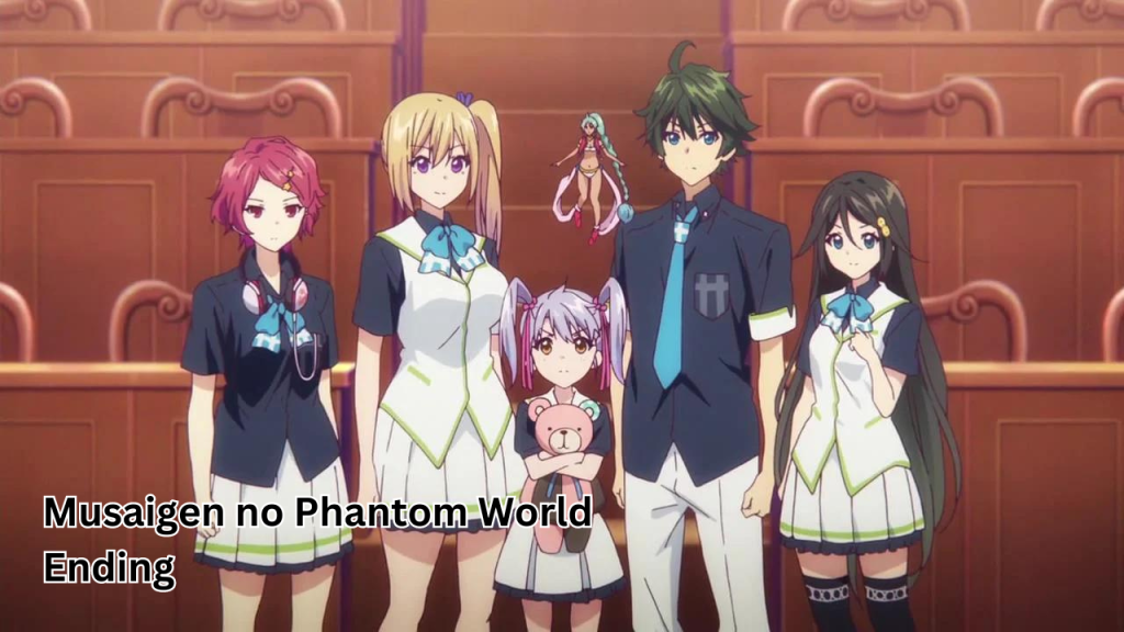 Musaigen no Phantom World Ending