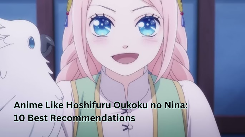 Anime Like Hoshifuru Oukoku no Nina