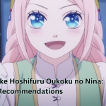 Anime Like Hoshifuru Oukoku no Nina