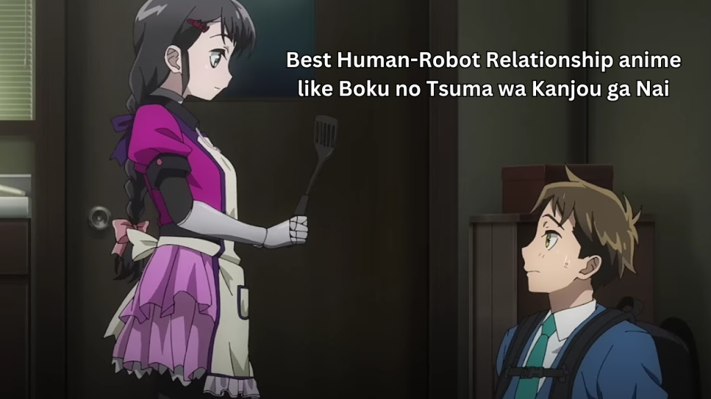 Anime Like Boku no Tsuma wa Kanjou ga Nai: Human-Robot Relationships