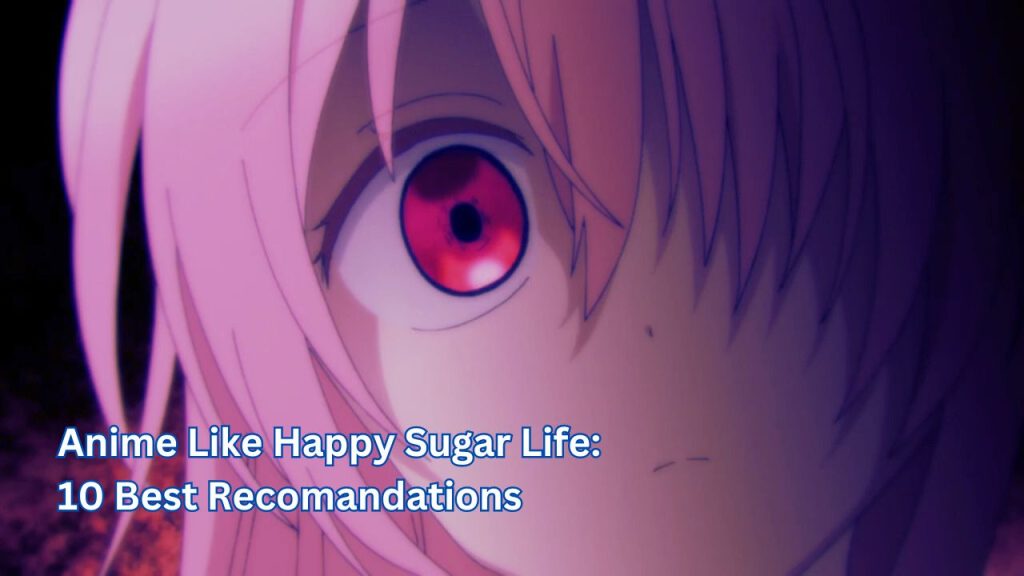 Anime Like Happy Sugar Life