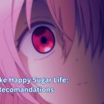 Anime Like Happy Sugar Life