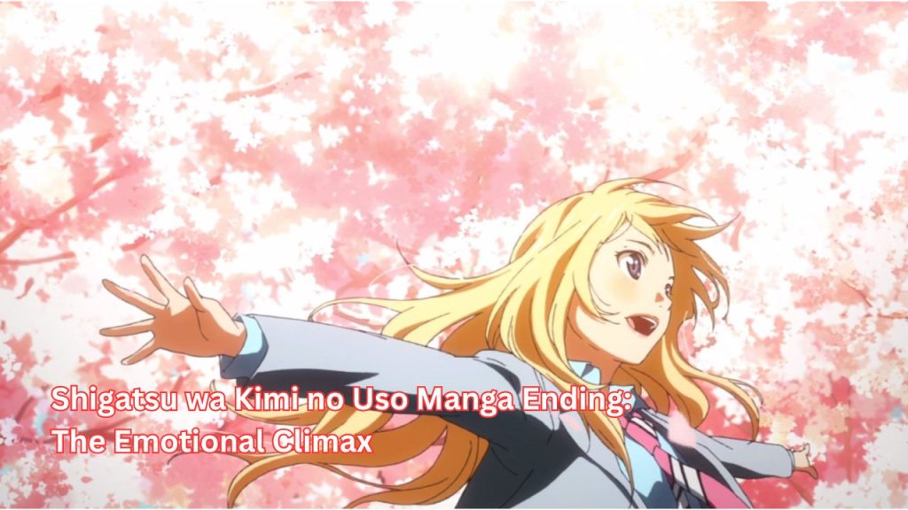 Shigatsu wa Kimi no Uso Manga Ending