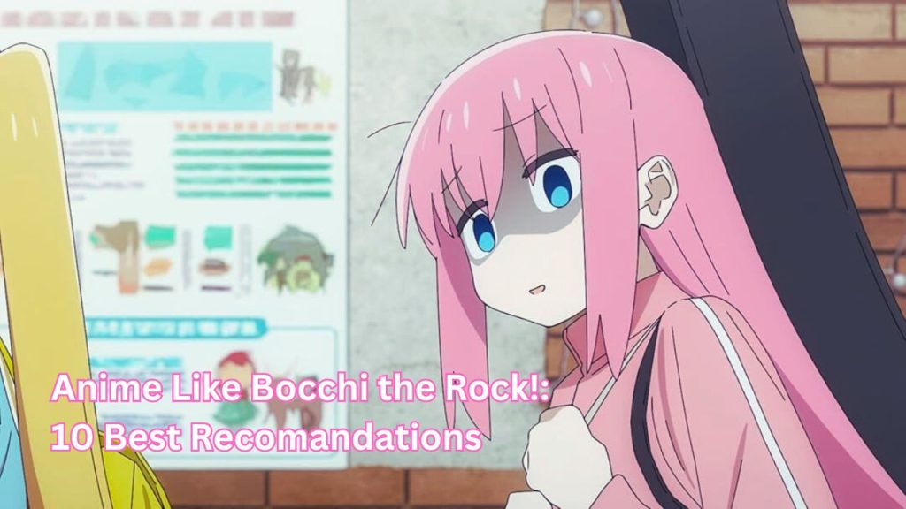 Anime Like Bocchi the Rock