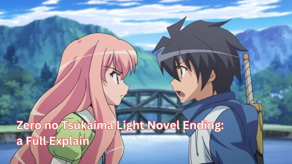 Zero no Tsukaima Light Novel Ending