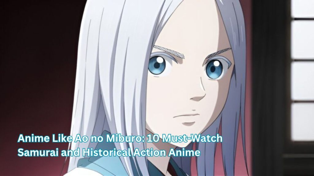 Anime Like Ao no Miburo