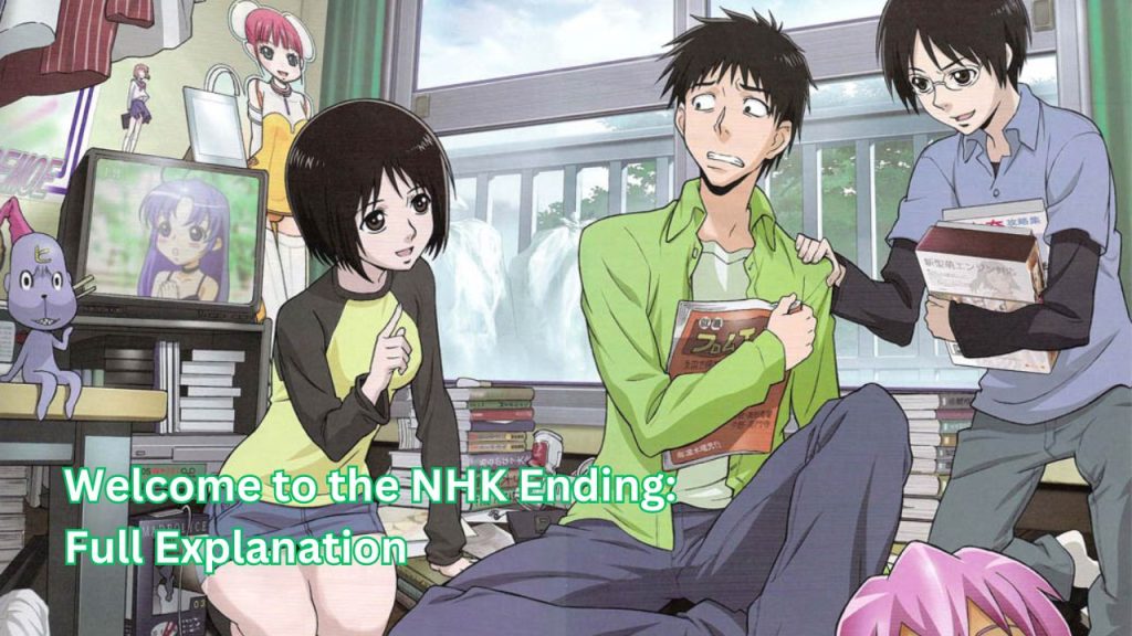 Welcome to the NHK Ending: Full Explanation