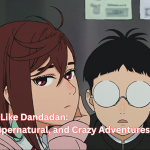 10 Anime Like Dandadan