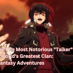 Anime Like The Most Notorious "Talker" Runs the World's Greatest Clan