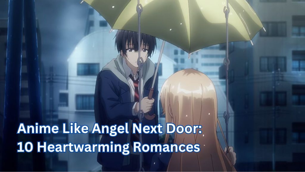 Anime Like Angel Next Door