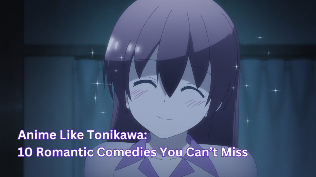 Anime Like Tonikawa