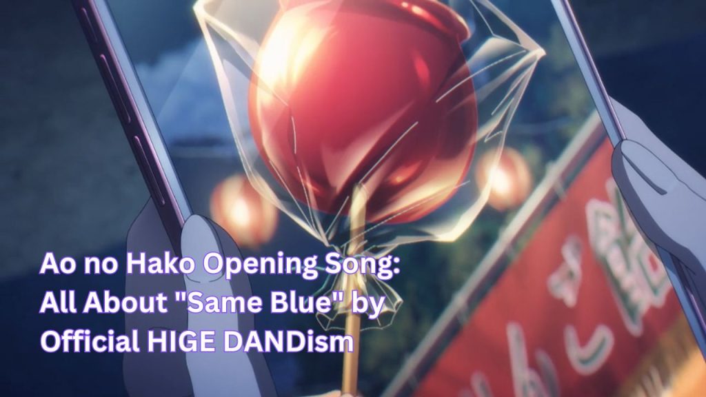 Ao no Hako Opening Song