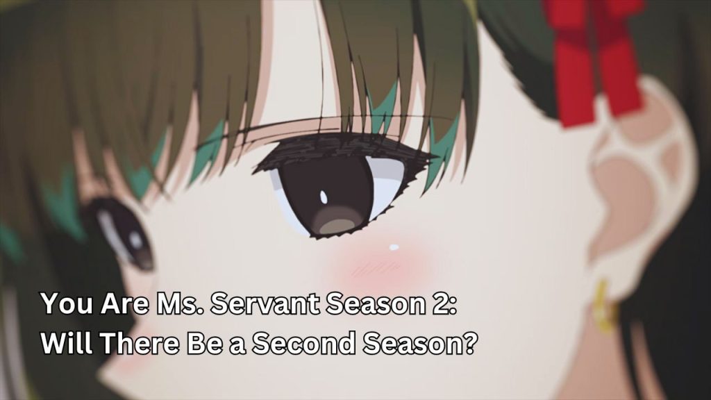 You Are Ms. Servant Season 2