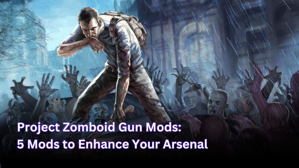 Project Zomboid Gun Mods