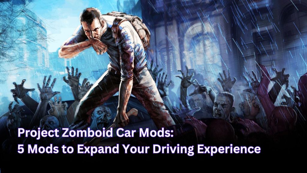 Project Zomboid Car Mods