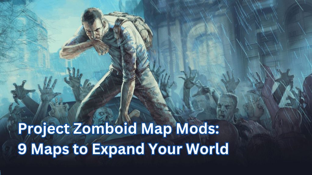 Project Zomboid Map Mods