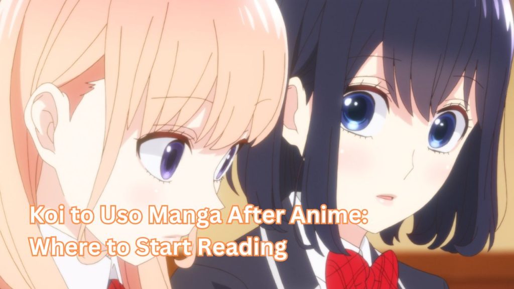 Koi to Uso Manga After Anime