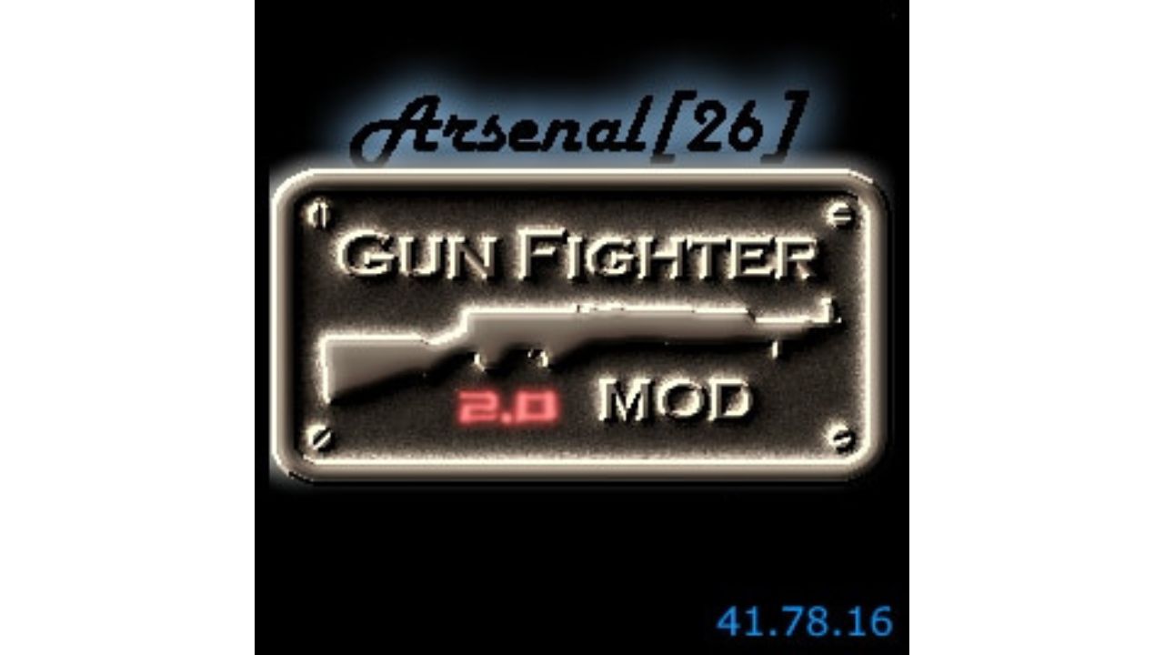 Arsenal(26) GunFighter Mod