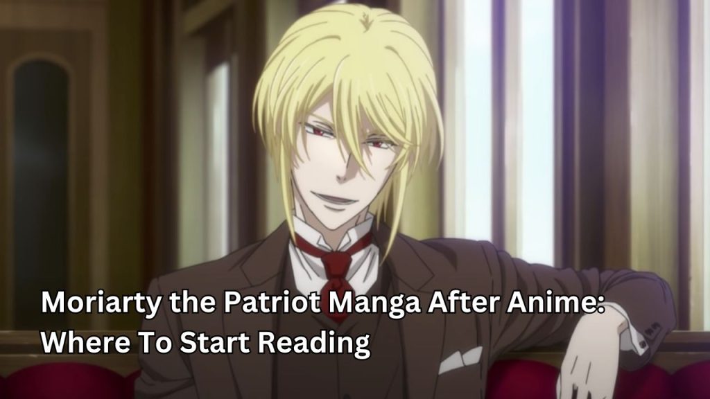 Moriarty the Patriot Manga After Anime