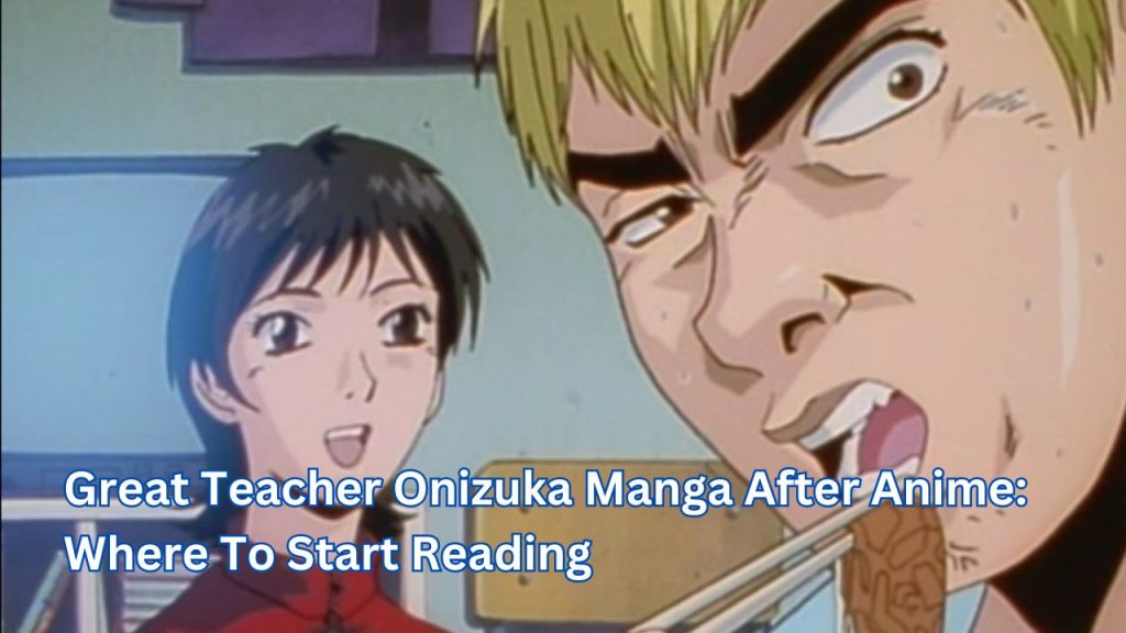 Great Teacher Onizuka Manga After Anime