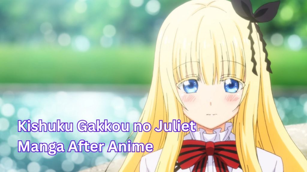 Kishuku Gakkou no Juliet Manga After Anime