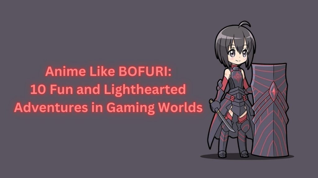 Anime Like BOFURI