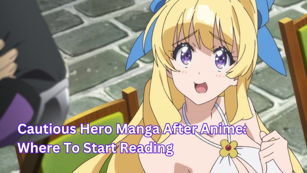 Cautious Hero Manga After Anime