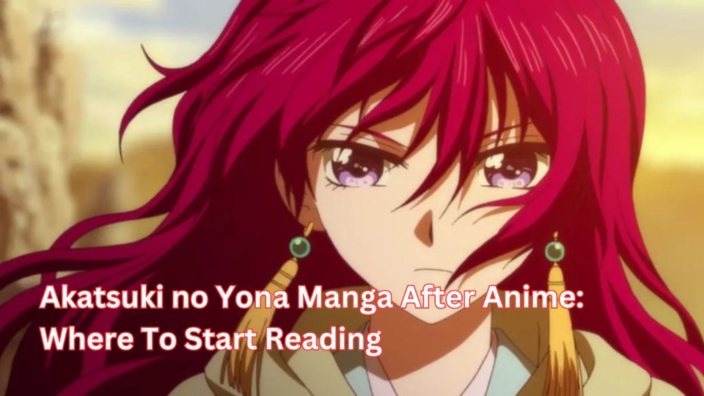 Akatsuki no Yona Manga After Anime