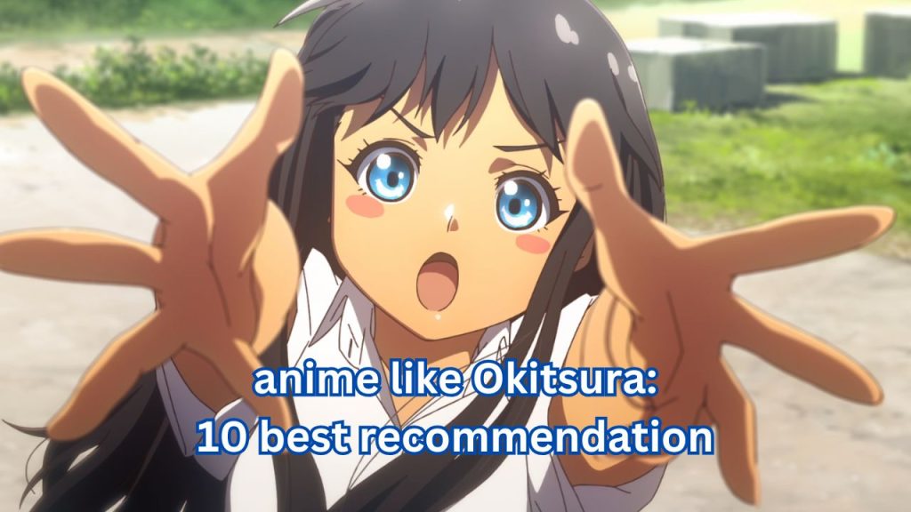 anime like Okitsura