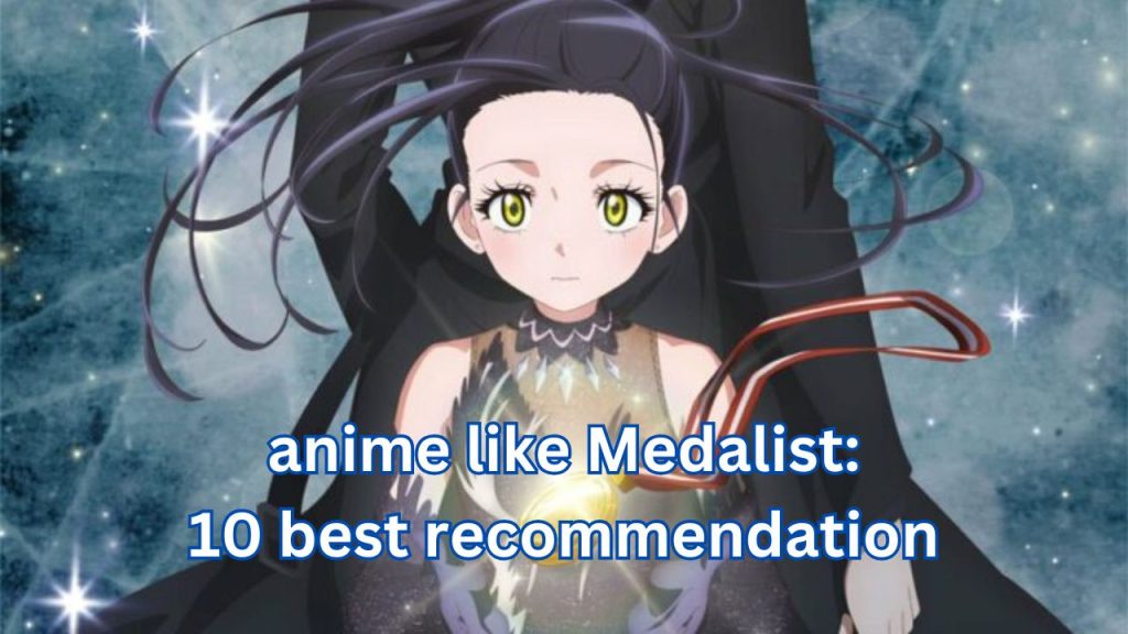 anime like Medalist