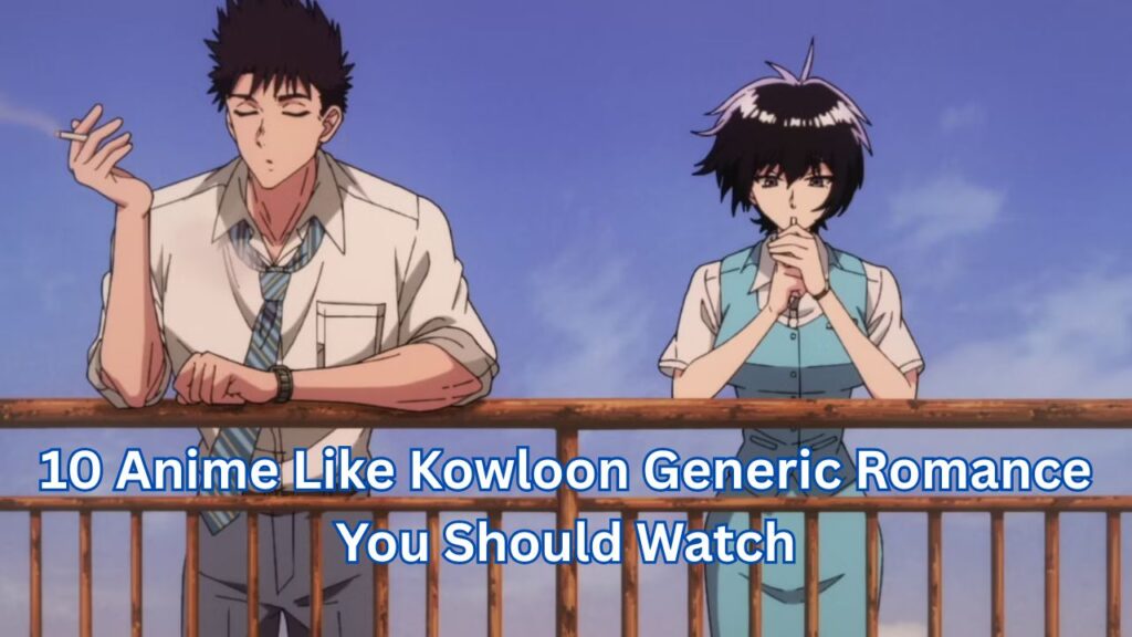 Anime like Kowloon Generic Romance